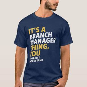 Branch Manager T-Shirt