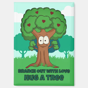 Branch Out With Love Hug A Tree Magnet