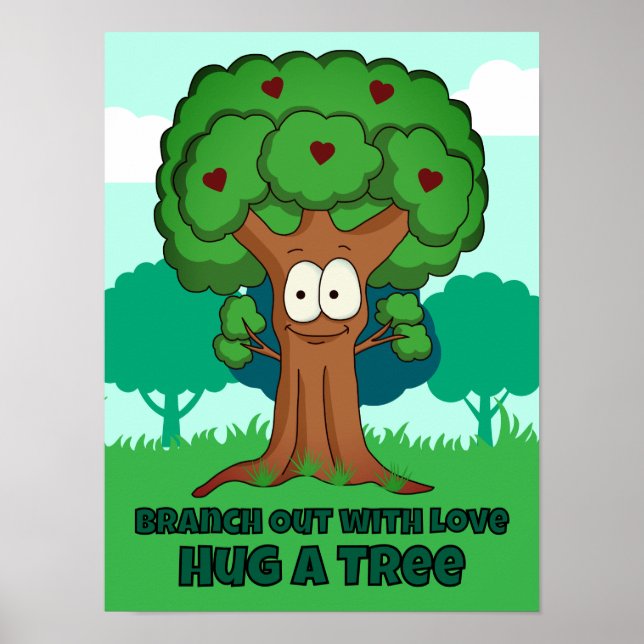 Branch Out With Love Hug A Tree Poster (Front)