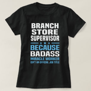 Branch Store Supervisor T-Shirt