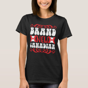 BRAND NEW CANADIAN T-Shirt