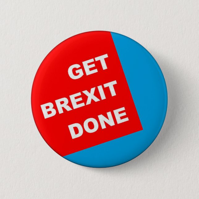 BRAND NEW!! - GET BREXIT DONE PIN BACK BADGE (Front)