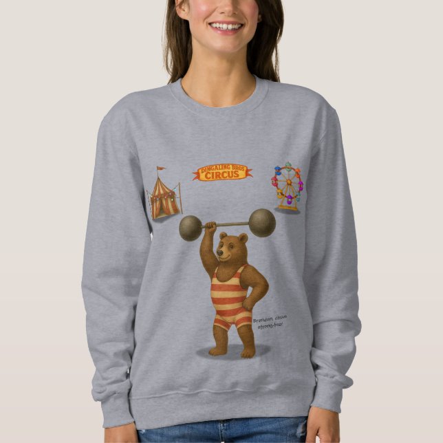 Brandon, circus strong-bear sweatshirt (Front)