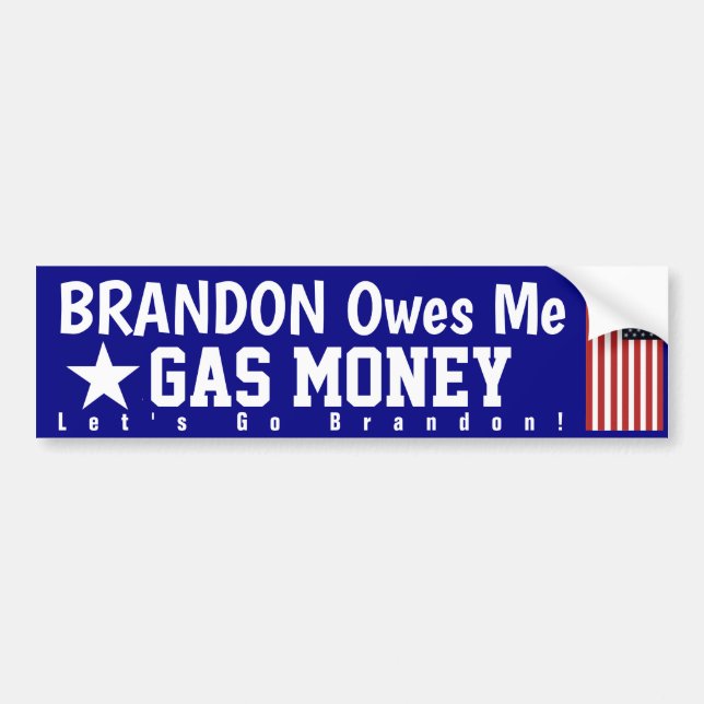 Brandon Owes Me Gas Money   Bumper Sticker (Front)