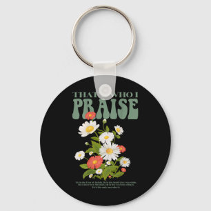 Brandon Thats Who I Praise Jesus Christian Lake Me Key Ring