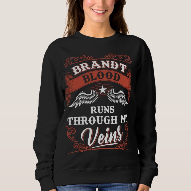 Brandt blood runs through my veins family christma sweatshirt (Front)