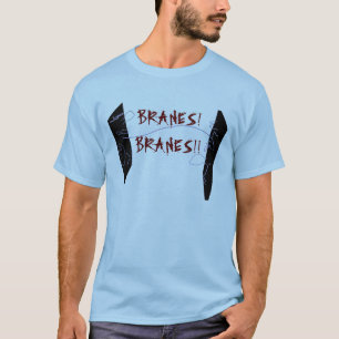 Branes!  Branes!! T-Shirt