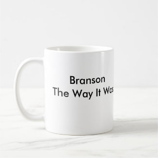 Branson The Way It Was Coffee Mug