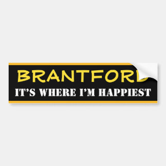 "BRANTFORD" - "IT’S WHERE I’M HAPPIEST" (Canada) Bumper Sticker