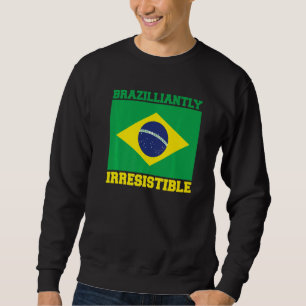 Brasil Brazilliantly Irresistible Brazilian Root B Sweatshirt