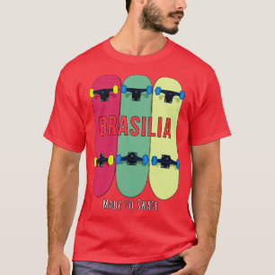 Brasilia Made to Skate Skateboarding Skater T-Shirt
