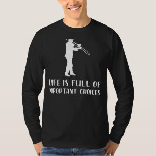 Brass & Giggles: Trombone Choices Tee Embrace th