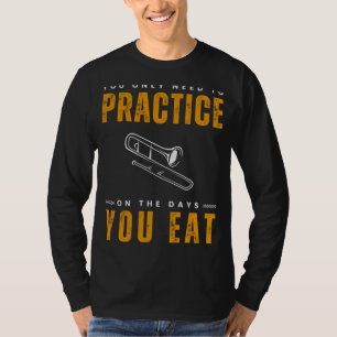 Brass up Your Day with Trombone Practice Tee A M