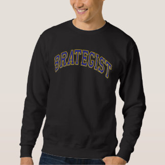 Brategist Arched Funny Dictionary Wordplay Sweatshirt