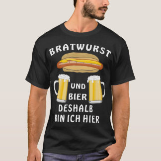 BRATWURST AND BEER THAT'S WHY I'M HERE Essential T T-Shirt