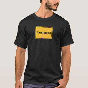 Braunschweig, Germany Road Sign T-Shirt