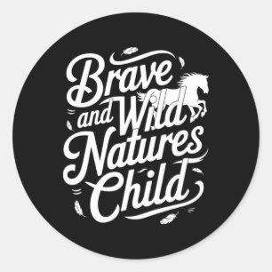 Brave And Wild Natures Child Equestrians &amp; Hor Classic Round Sticker