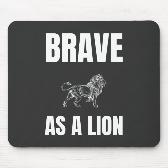 Brave as a Lion Mouse Pad (Front)