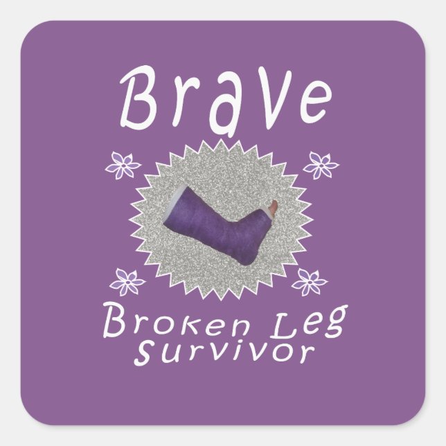 Brave broken leg survivor girls square sticker (Front)