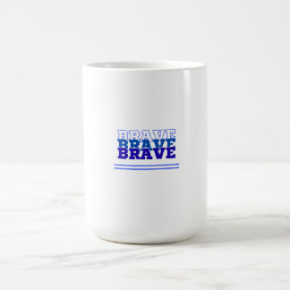 Brave Coffee Mug