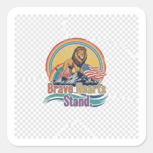Brave Hearts Stand – Strength & Courage T-Shirt Square Sticker