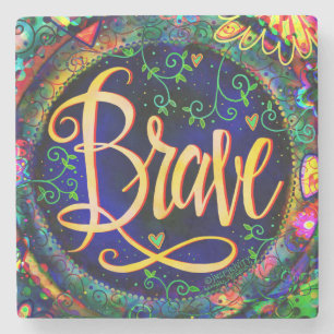 Brave Inspirational Floral Fun Whimsical Drink Stone Coaster