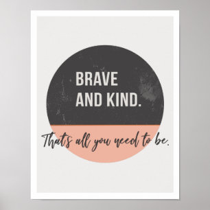 Brave & Kind 11"x14" Art Print