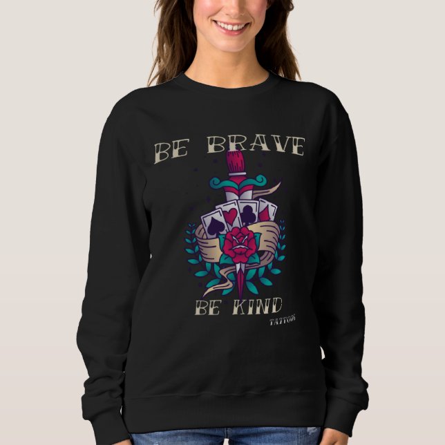 Brave Kind Tattoos Vintage Designs  3 Sweatshirt (Front)