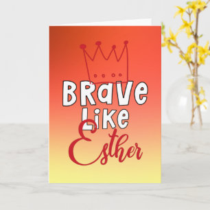 Brave Like Esther - Inspiring Jewish Purim Art Card