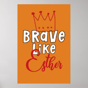 Brave Like Esther - Inspiring Jewish Purim Art Poster