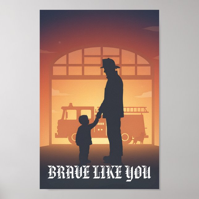 Brave Like You Personalized Firefighter Father Poster (Front)