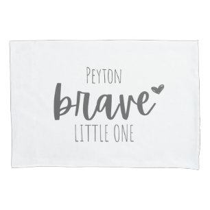 brave little one Custom name Pillowcase