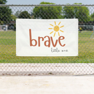 brave little one Outdoor Large Banner Sign cute