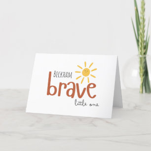 brave little one personalised Greeting Card