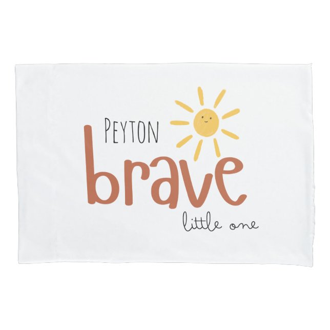 brave little one Pillowcase custom name (Front)