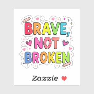 Brave Not Broken Design Rainbow Positive Quote