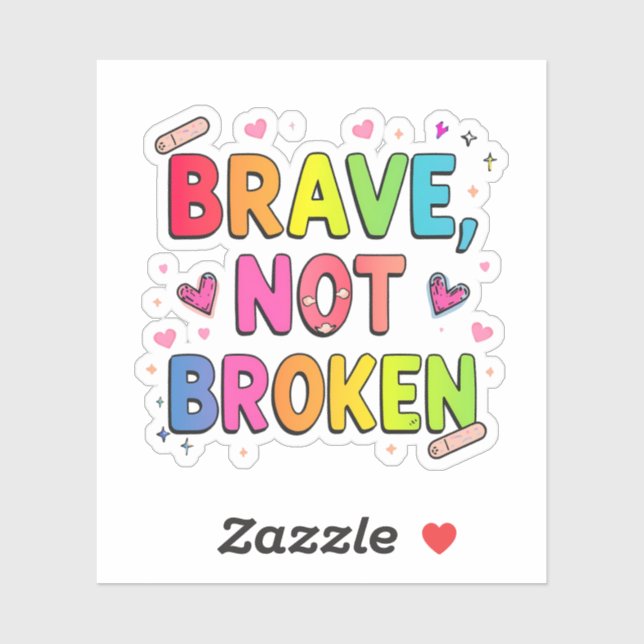 Brave Not Broken Design | Rainbow Positive Quote (Sheet)