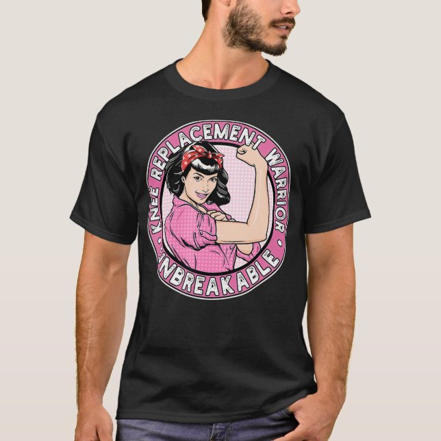 Brave Strong Fearless Knee Replacement Warrior And T-Shirt (Front)