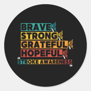 Brave strong greatful hopeful stroke awareness classic round sticker
