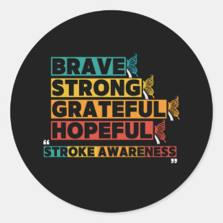Brave strong greatful hopeful stroke awareness classic round sticker