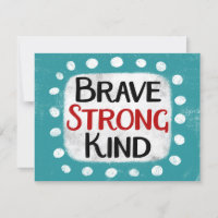 Brave Strong Kind Greeting Card