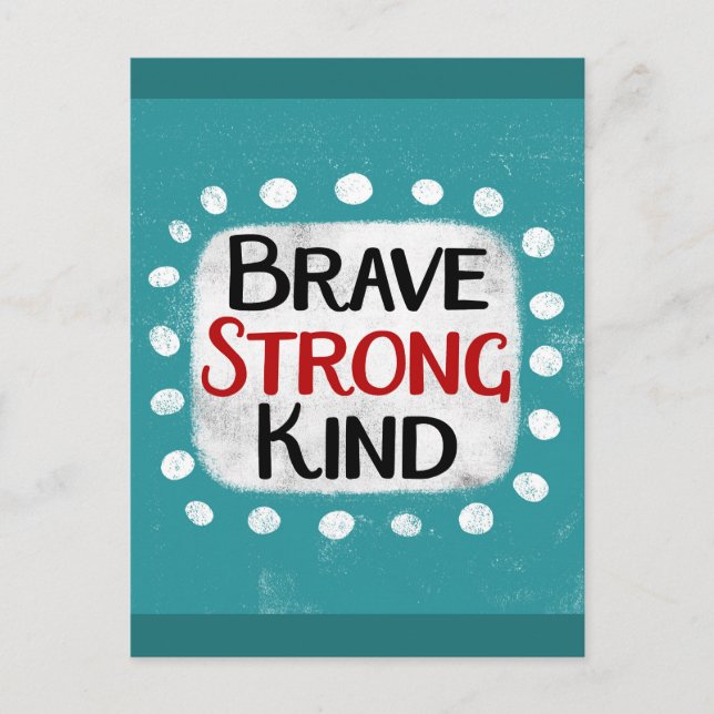 Brave Strong Kind Postcard (Front)