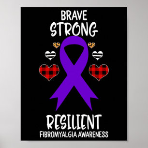 Brave Strong Resilient Fibromyalgia Awareness Ribb Poster