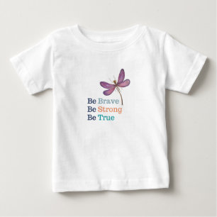 Brave Strong True Dragonfly Baby T-Shirt