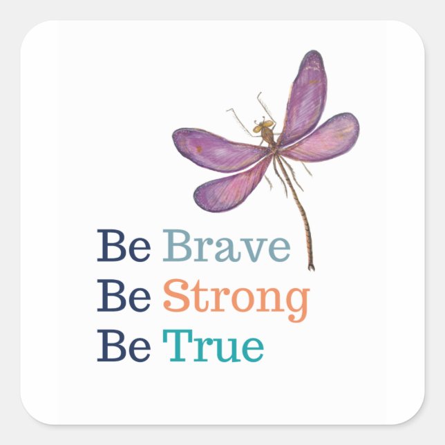 Brave Strong True Dragonfly Square Sticker (Front)