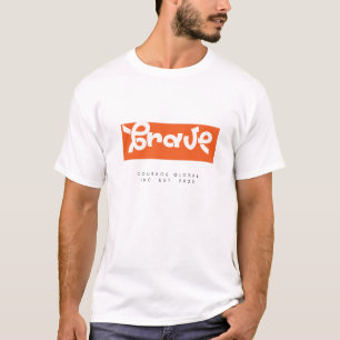 Brave T-Shirt