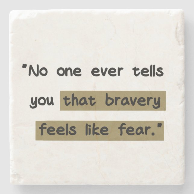 Bravery feels like fear | Motivational quote Stone Coaster (Front)