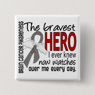 Bravest Hero I Ever Knew Brain Cancer 15 Cm Square Badge