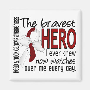 Bravest Hero I Ever Knew Head and Neck Cancer Magnet
