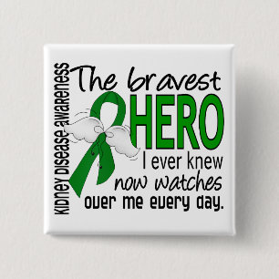 Bravest Hero I Ever Knew Kidney Disease 15 Cm Square Badge